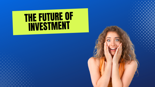 The Future of Investment