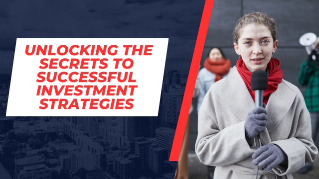  Unlocking the Secrets to Successful Investment Strategies